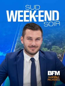 BFM Marseille Provence - Sud Week-end soir