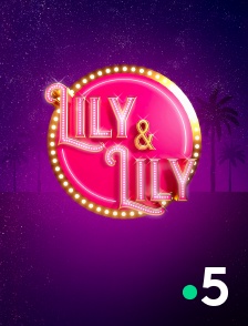 France 5 - Lily et Lily
