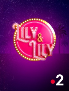France 2 - Lily et Lily