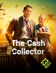 13EME RUE - The Cash Collector