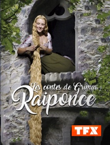 TFX - Les contes de Grimm : Raiponce