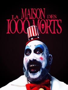 La maison des 1000 morts