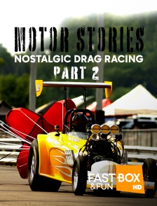 Motor Stories - Nostalgic Drag Racing, Part 2