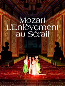 W.A. Mozart - L'Enlèvement au sérail