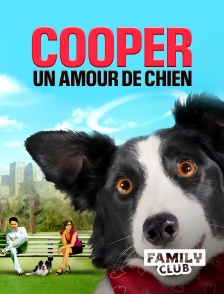 Family Club - Cooper, un amour de chien
