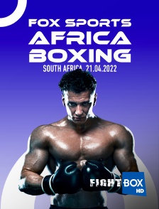 FightBox - Fox Sports Africa Boxing, South Africa, 21.04.2022