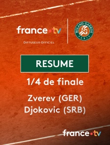 france.tv - Roland-Garros - 1/4 de finale : le résumé du match Alexander Zverev vs Novak Djokovic en replay
