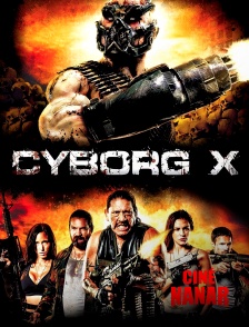 Ciné Nanar - Cyborg X