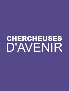 Chercheuses d'avenir