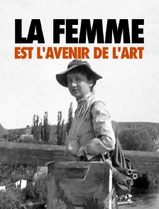 La femme est l'avenir de l'art