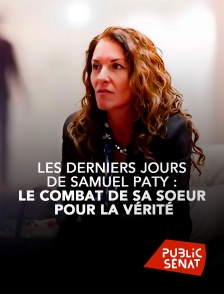 Public Sénat - Les derniers jours de Samuel Paty : le combat de sa soeur pour la vérité