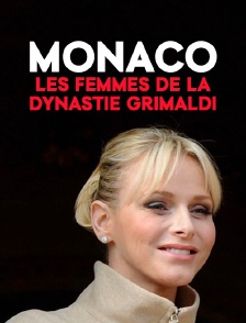 Monaco : Les femmes de la dynastie Grimaldi