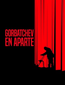 Gorbatchev : En aparté