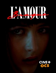 CINÉ Cinéma - L'amour braque