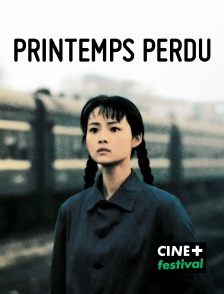 CINE+ Festival - Printemps perdu