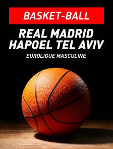 Basket-ball - Euroligue masculine : Real Madrid / Hapoel Tel Aviv
