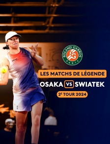 Match de légende 2024 : les meilleurs moments du 2e tour Naomi Osaka vs Iga Swiatek