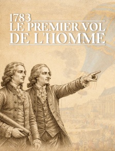 1783, Le premier vol de l'homme