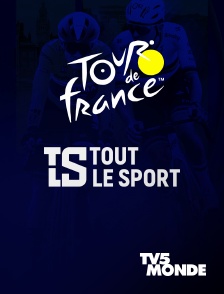 TV5MONDE - Tout le sport : Tour de France