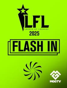 MGG TV - LFL 2025 : Flash In en replay