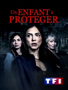 TF1 - Un enfant à protéger…