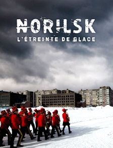 Norilsk, l’étreinte de glace