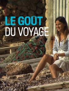 Le goût du voyage