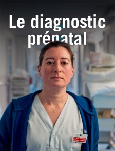 Le diagnostic prénatal, un progrès bouleversant