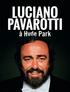 Luciano Pavarotti à Hyde Park
