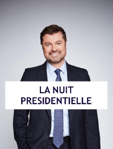 La nuit présidentielle