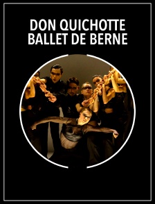 Don Quichotte - Ballet de Berne