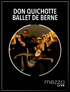 Mezzo Live HD - Don Quichotte - Ballet de Berne