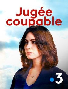 France 3 - Jugée coupable