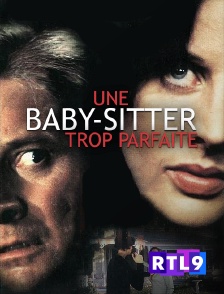 RTL 9 - Une baby-sitter trop parfaite