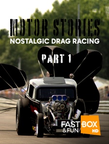 Fast&FunBox - Motor Stories - Nostalgic Drag Racing, Part 1