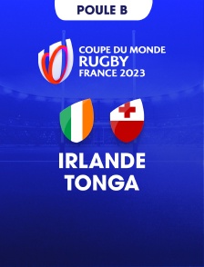 Rugby - Coupe du monde 2023 : Irlande / Tonga