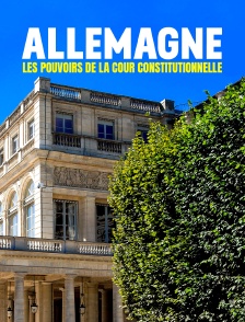 Allemagne : les pouvoirs de la Cour constitutionnelle