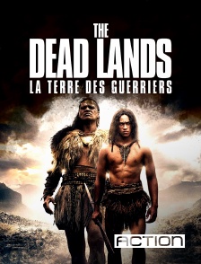 Action - The Dead Lands : la terre des guerriers