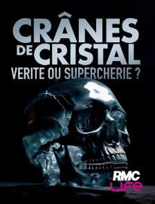 RMC Life - Crânes de cristal : vérité ou supercherie ?