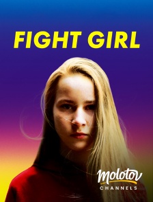 Molotov channels - Fight girl