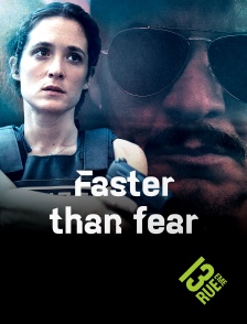 Faster than fear