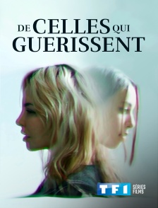 TF1 Séries Films - De celles qui guérissent