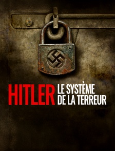Hitler, le système de la terreur