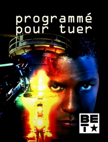 BET - Programmé pour tuer