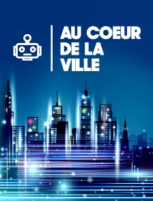 Au coeur de la ville