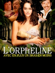 L'orpheline avec en plus un bras en moins