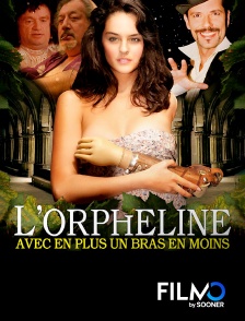 FilmoTV - L'orpheline avec en plus un bras en moins