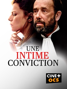 CINÉ Cinéma - Une intime conviction