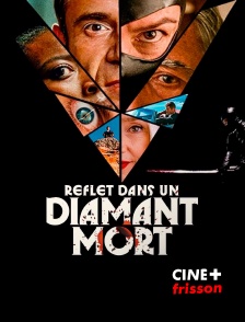CINE+ Frisson - Reflet dans un diamant mort