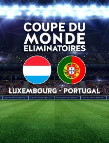 Football : Eliminatoires de la Coupe du monde - Luxembourg / Portugal